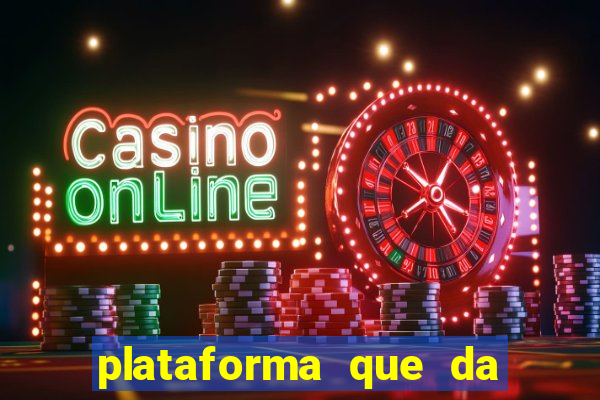 plataforma que da 100 de bonus